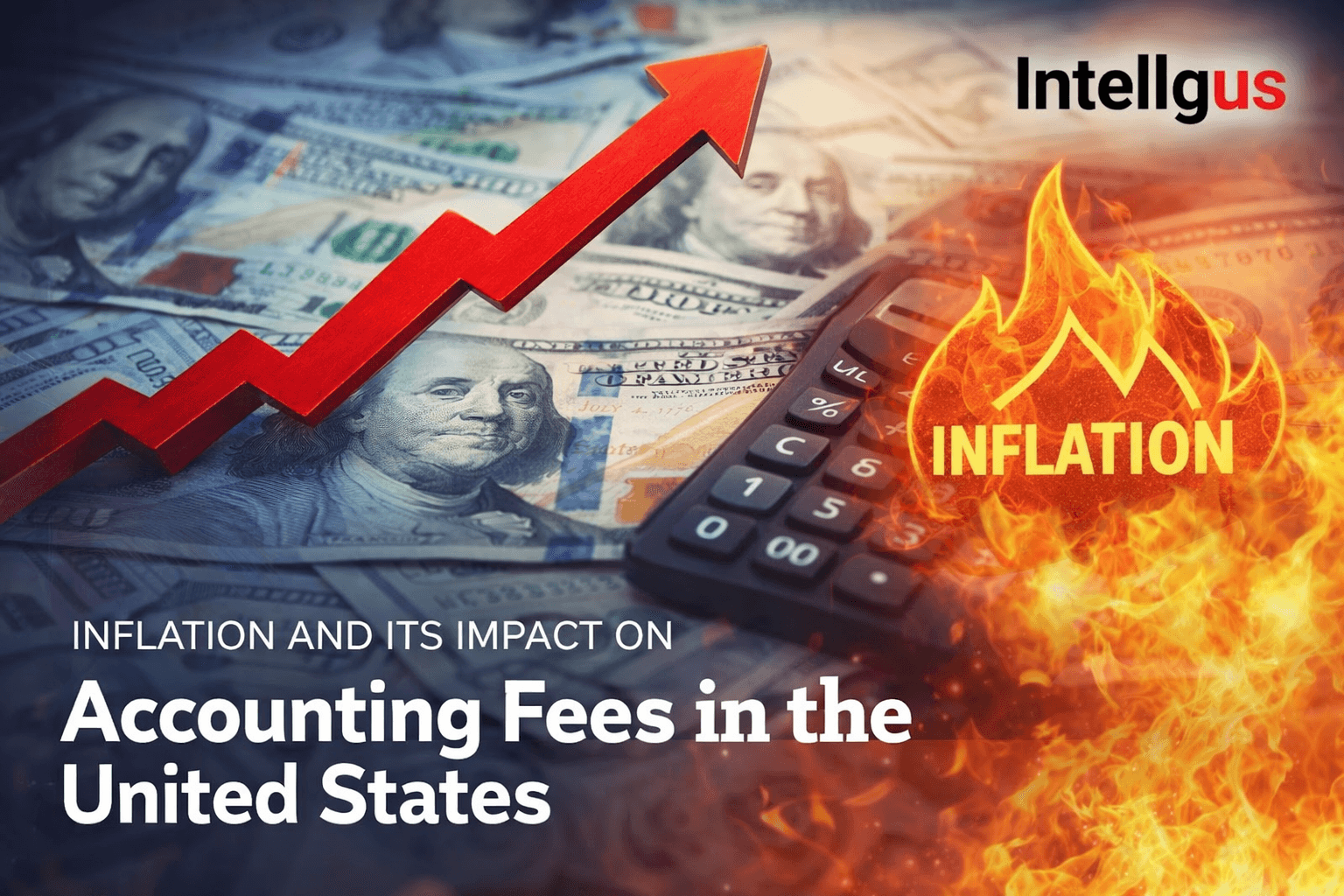 Inflation & Accounting Fee Increases in the US | Intellgus